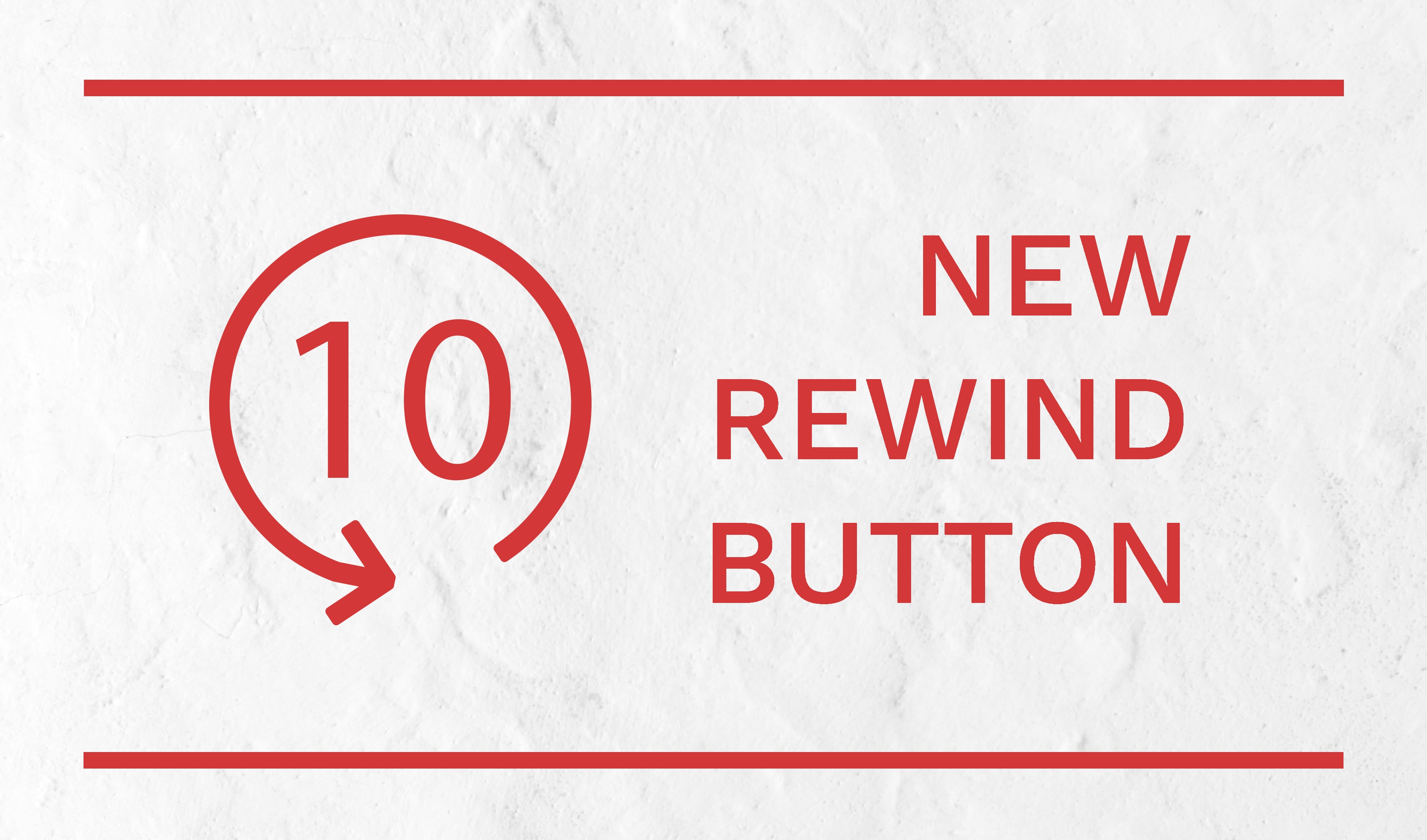 videos keep showing 10 second rewind button